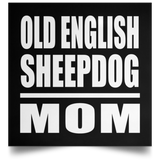 Old English Sheepdog Mom - Poster Square
