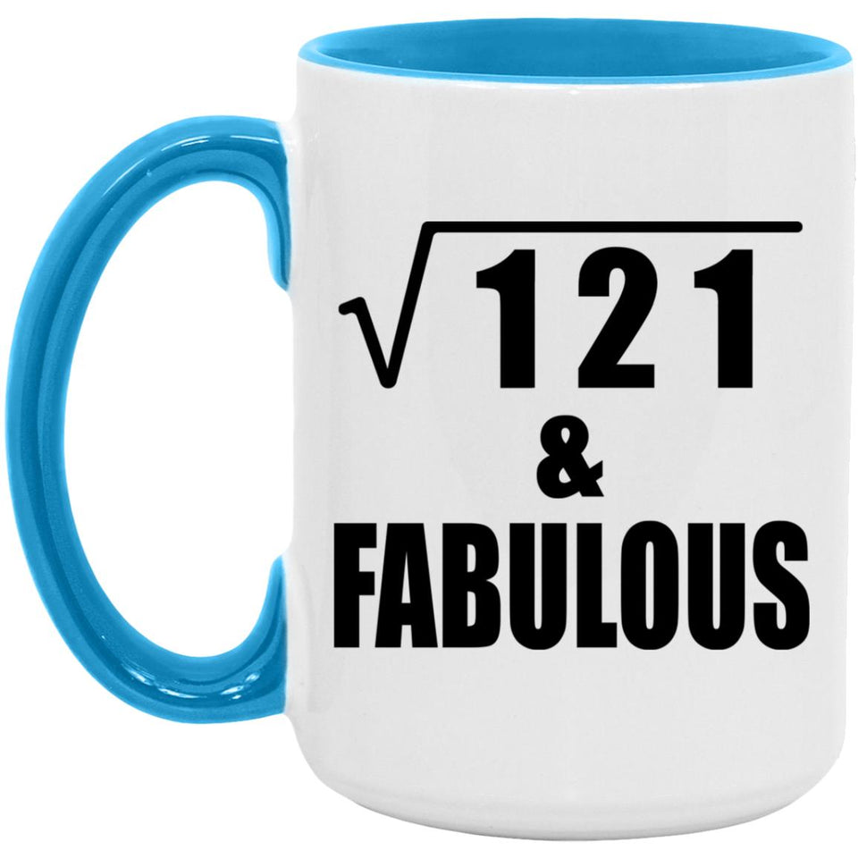 11th Birthday Square Root of 121 & Fabulous - 15oz Accent Mug Blue