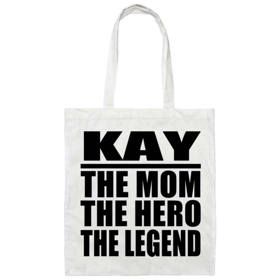 Kay The Mom The Hero The Legend - Tote Bag White
