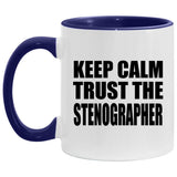 Keep Calm and Trust The Stenographer - 11oz Accent Mug Purple