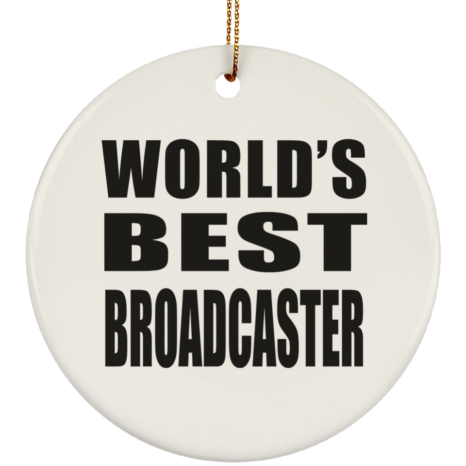 World's Best Broadcaster - Circle Ornament