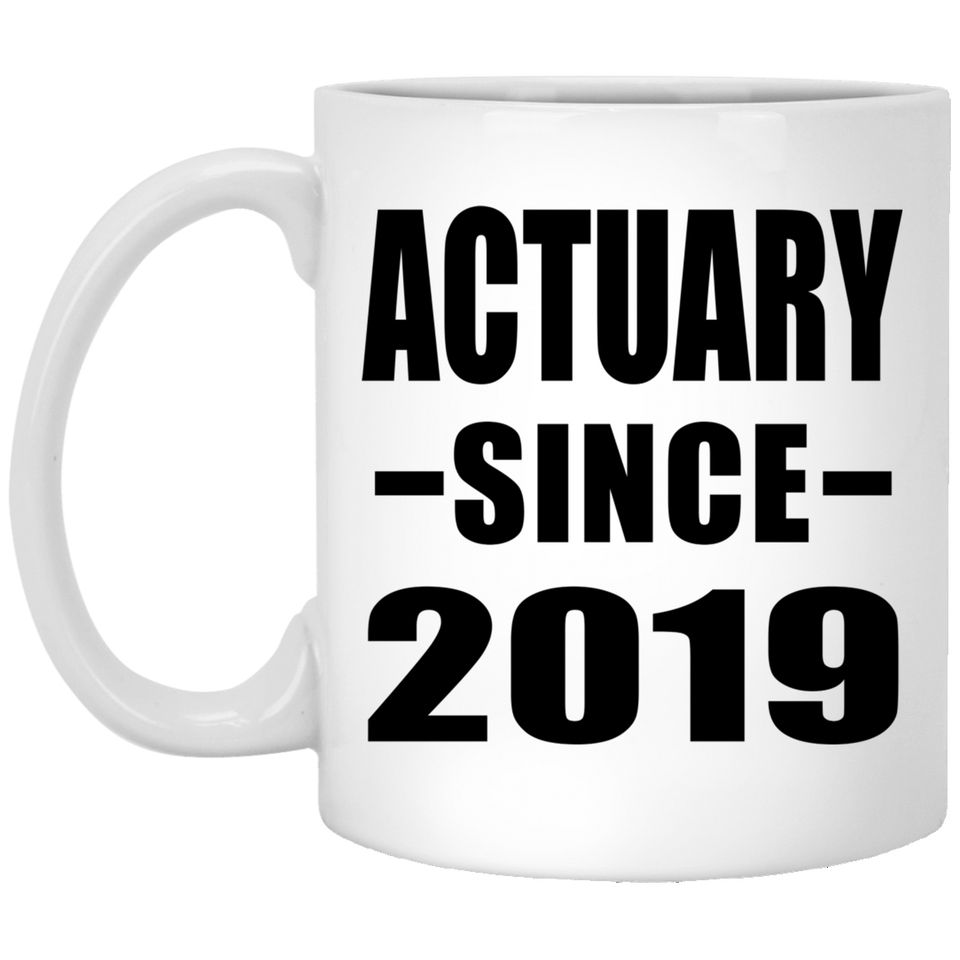Actuary Since 2019 - 11oz Coffee Mug