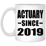 Actuary Since 2019 - 11oz Coffee Mug