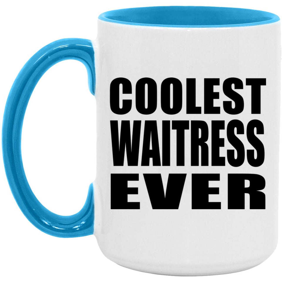 Coolest Waitress Ever - 15oz Accent Mug Blue