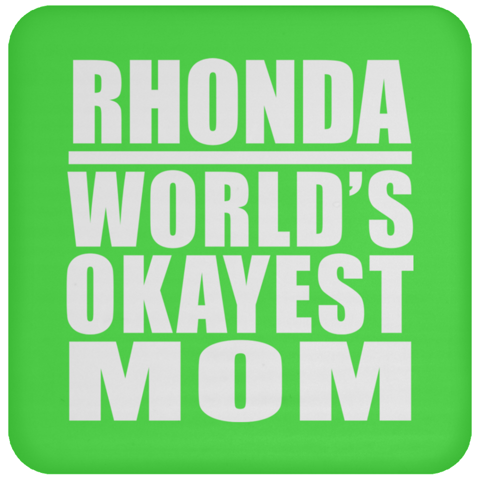Rhonda World's Okayest Mom - Drink Coaster