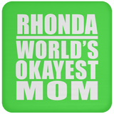 Rhonda World's Okayest Mom - Drink Coaster