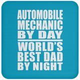 Automobile Mechanic By Day World's Best Dad By Night - Drink Coaster