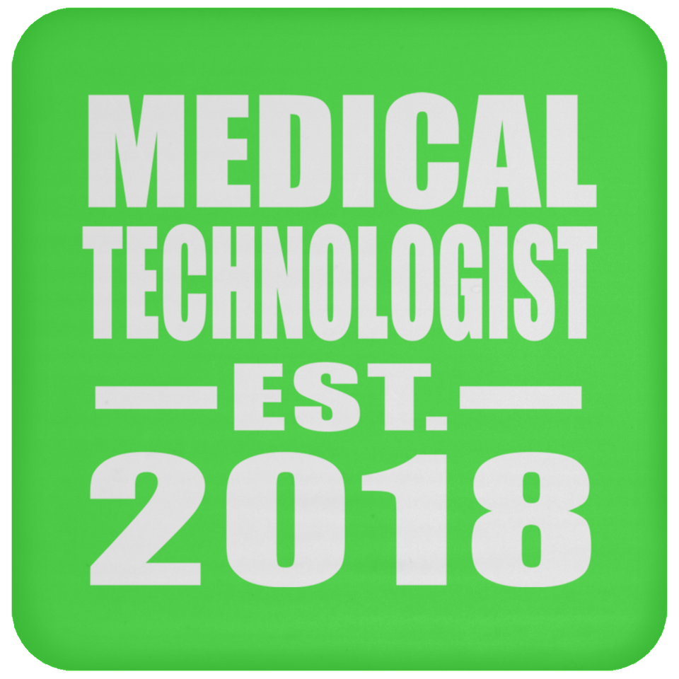 Medical Technologist Established EST. 2018 - Drink Coaster