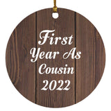 First Year As Cousin 2022 - Circle Ornament D