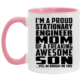 Proud Stationary Engineer Mom Of Awesome Son - 11oz Accent Mug Pink