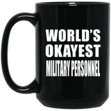 World's Okayest Military Personnel - 15 Oz Coffee Mug Black
