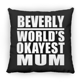 Beverly World's Okayest Mum - Throw Pillow Black