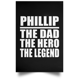 Phillip The Dad The Hero The Legend - Poster Portrait