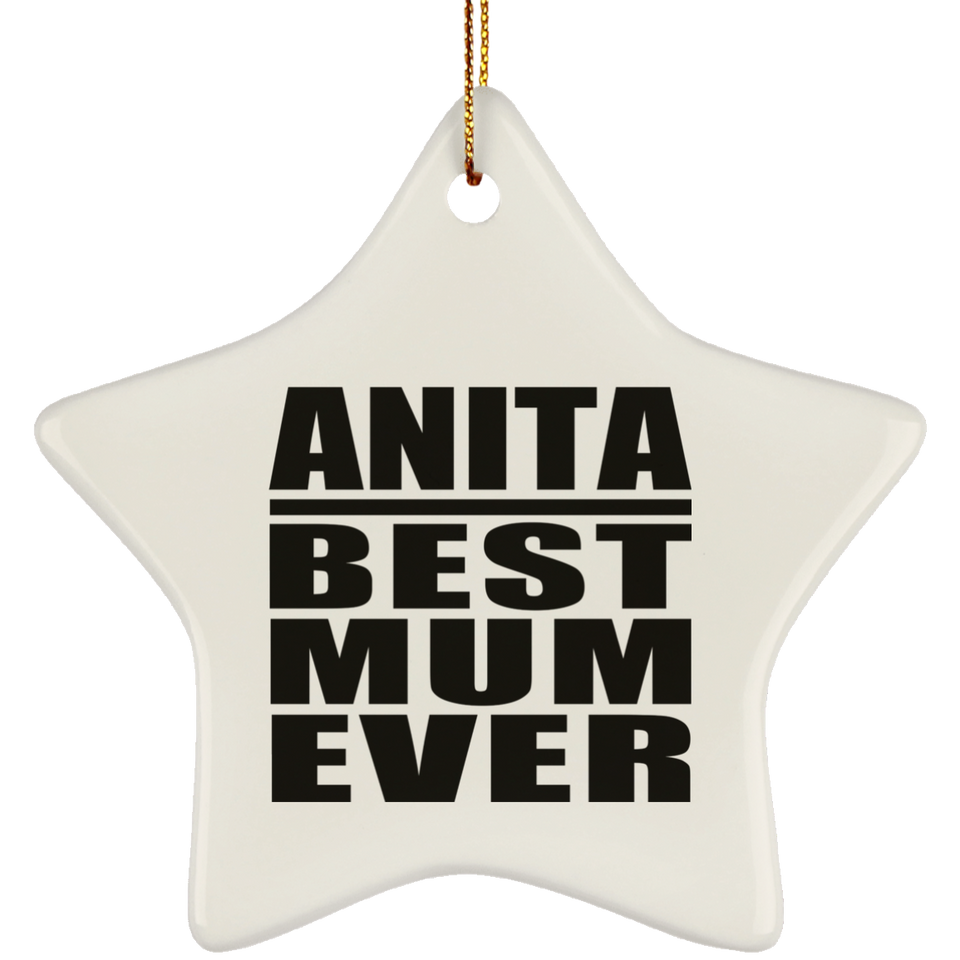 Anita Best Mum Ever - Star Ornament