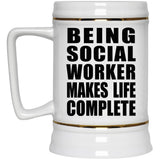 Being Social Worker Makes Life Complete - Beer Stein
