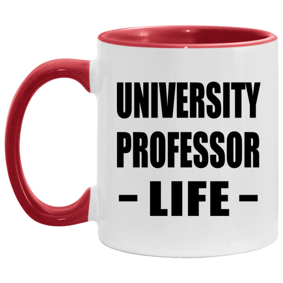 University Professor Life - 11oz Accent Mug Red
