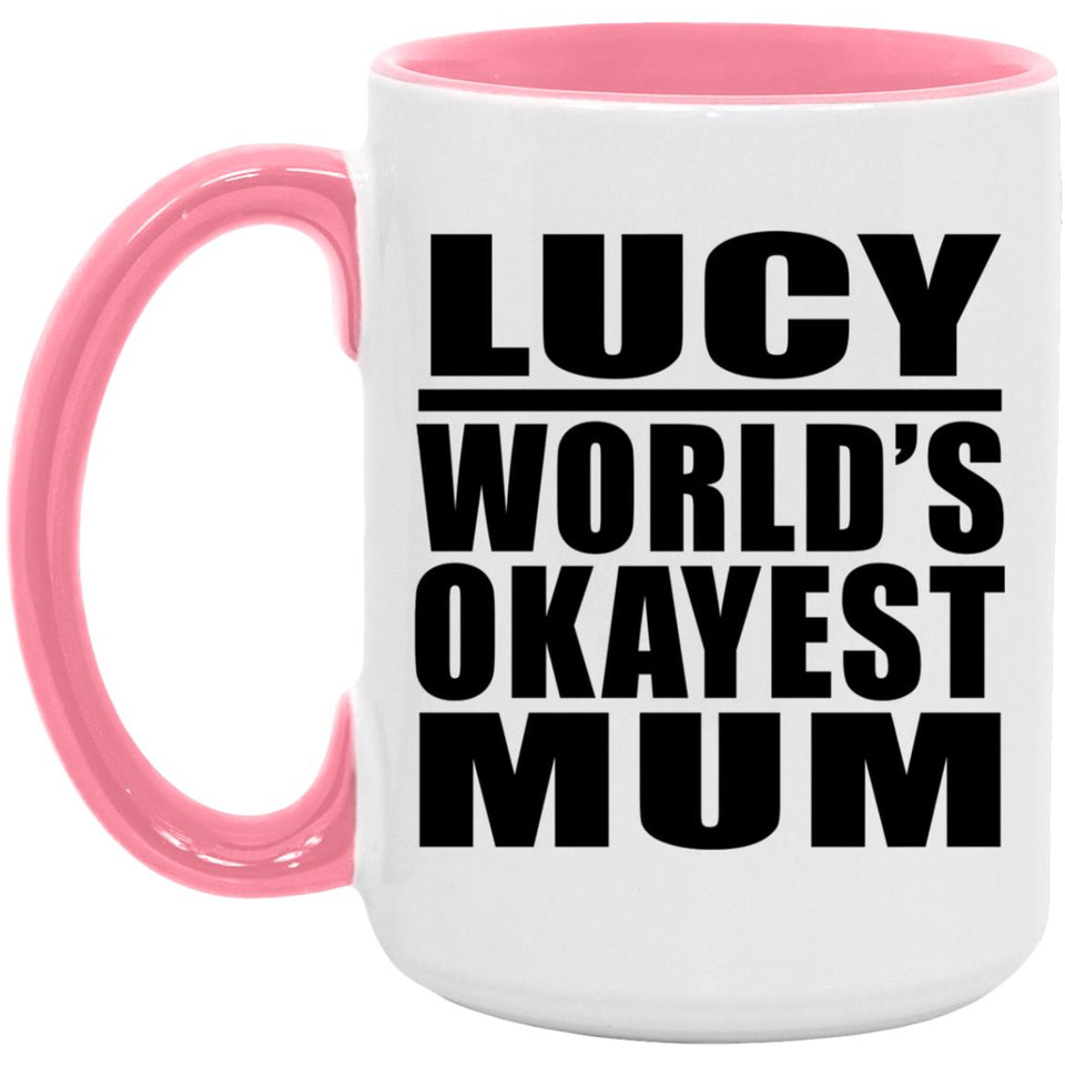 Lucy World's Okayest Mum - 15oz Accent Mug Pink