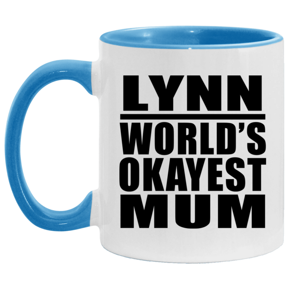 Lynn World's Okayest Mum - 11oz Accent Mug Blue
