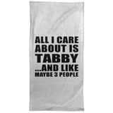 All I Care About Is Tabby - Hand Towel