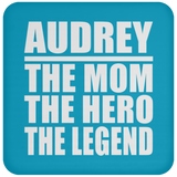 Audrey The Mom The Hero The Legend - Drink Coaster