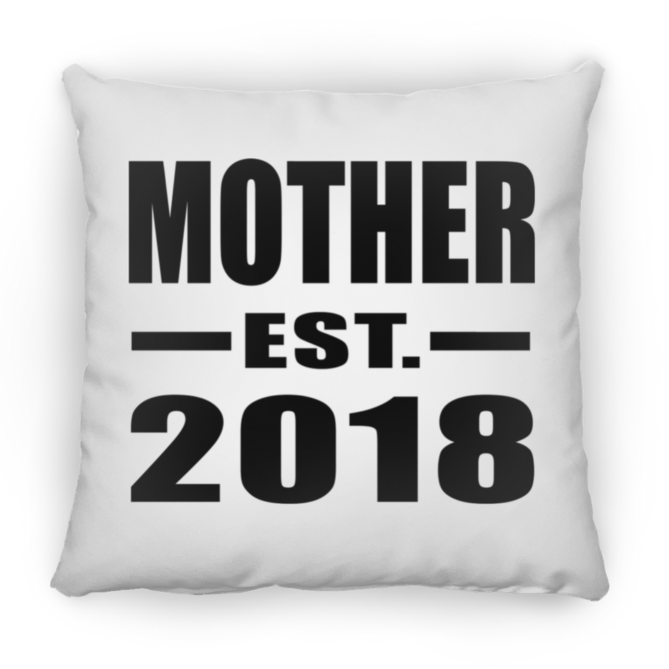 Mother Established EST. 2018 - Throw Pillow