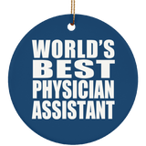 World's Best Physician Assistant - Circle Ornament