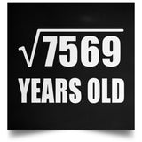 87th Birthday Square Root of 7569 Years Old - Poster Square