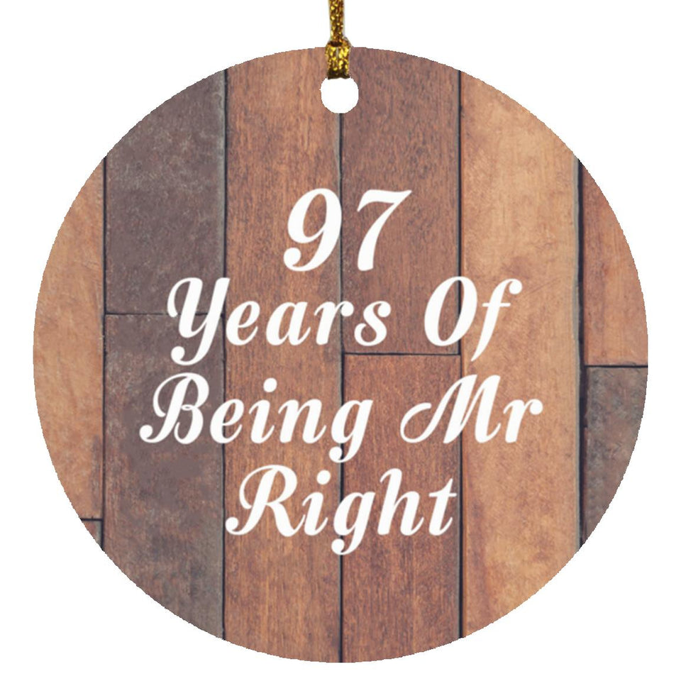 97th Anniversary 97 Years Of Being Mr Right - Circle Ornament E