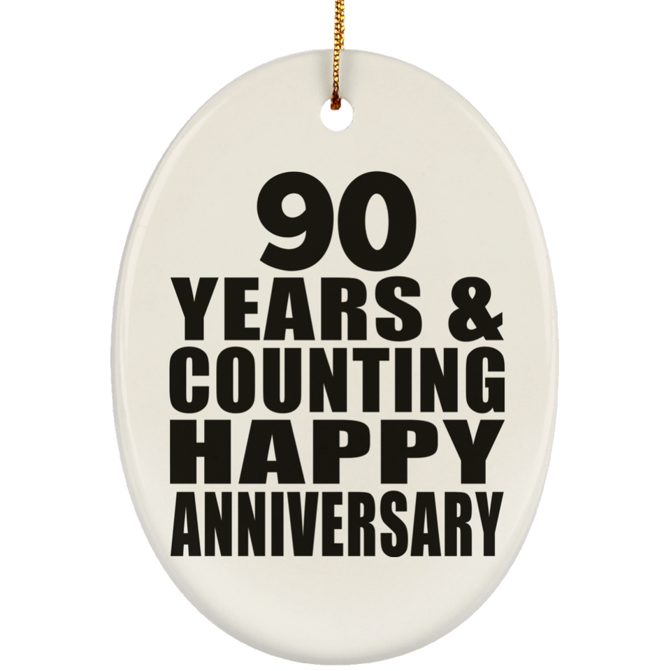 Happy 90th Anniversary 90 Years & Counting - Oval Ornament