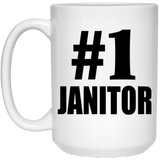 Number One #1 Janitor - 15 Oz Coffee Mug