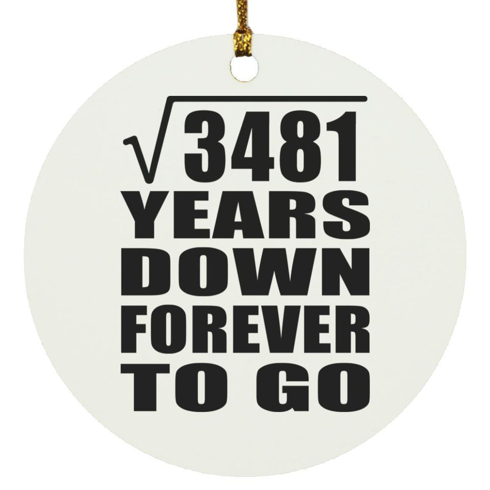 59th Anniversary Square Root of 3481 Years Down Forever To Go - Circle Ornament