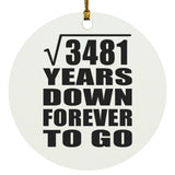 59th Anniversary Square Root of 3481 Years Down Forever To Go - Circle Ornament