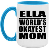 Ella World's Okayest Mom - 15oz Accent Mug Blue