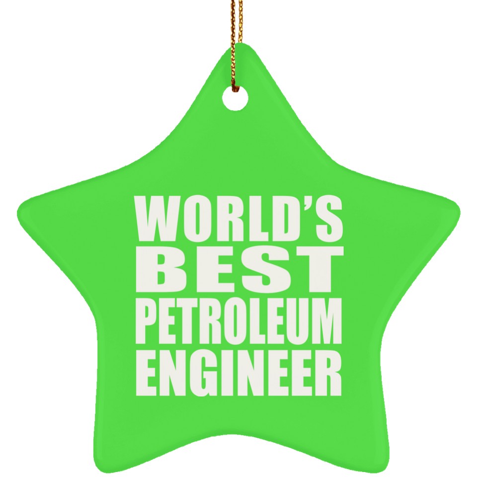 World's Best Petroleum Engineer - Star Ornament
