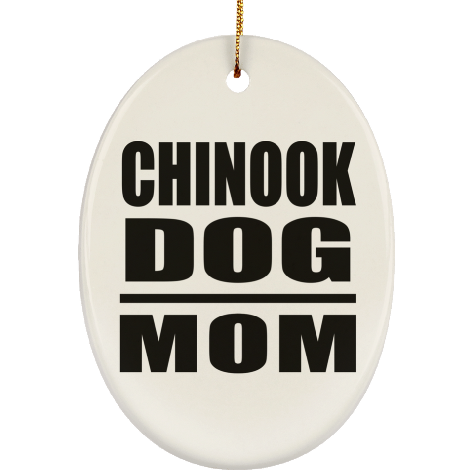 Chinook Dog Mom - Oval Ornament