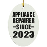 Appliance Repairer Since 2023 - Oval Ornament