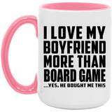 I Love My Boyfriend More Than Board Game - 15oz Accent Mug Pink