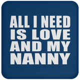 All I Need Is Love And My Nanny - Drink Coaster