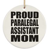 Proud Paralegal Assistant Mom - Circle Ornament