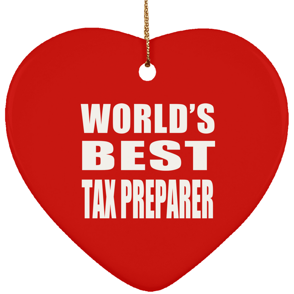 World's Best Tax Preparer - Heart Ornament