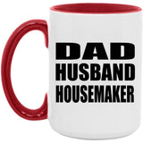 Dad Husband Housemaker - 15oz Accent Mug Red