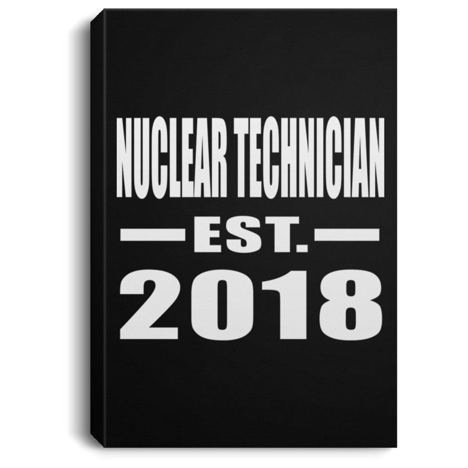 Nuclear Technician Established EST. 2018 - Canvas Portrait