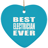 Best Electrician Ever - Heart Ornament