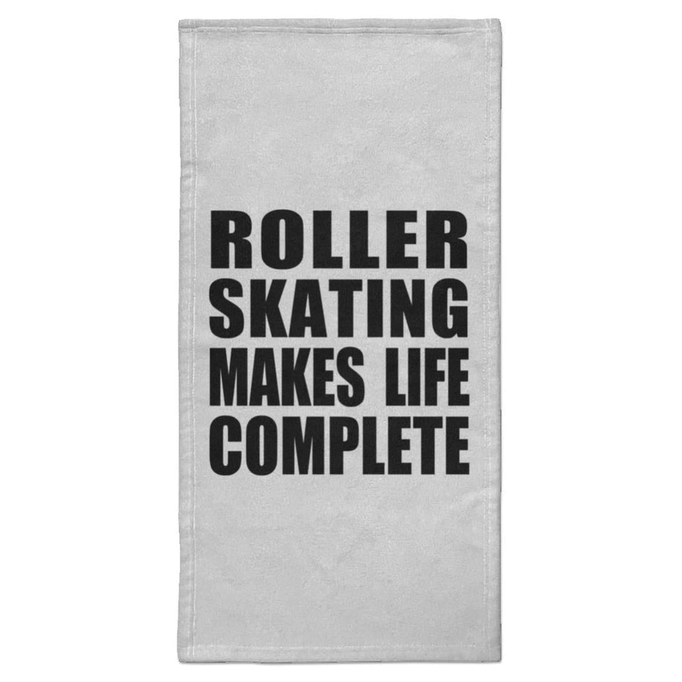Roller Skating Makes Life Complete - Hand Towel