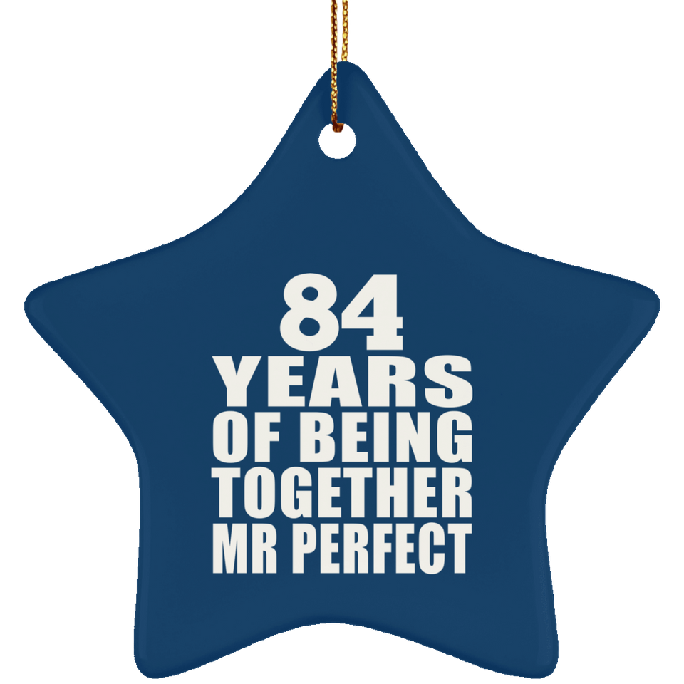 84th Anniversary 84 Years Of Being Mr Perfect - Star Ornament