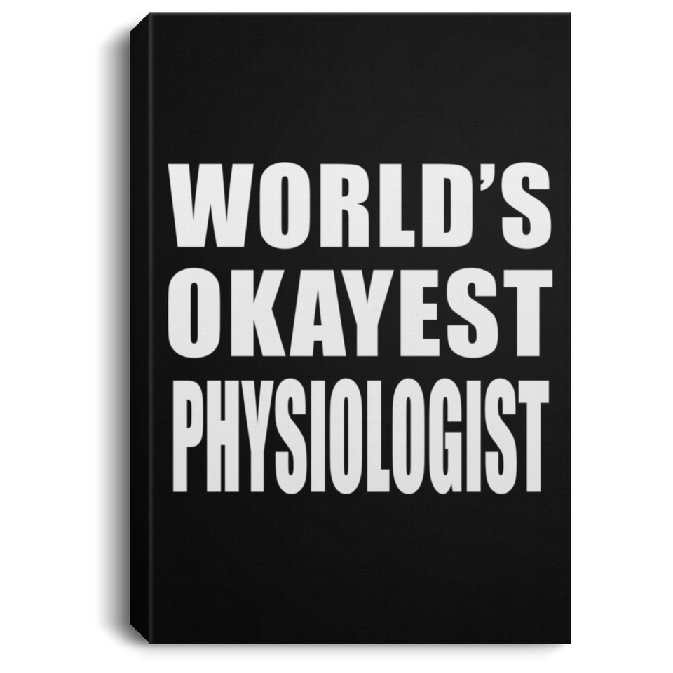 World's Okayest Physiologist - Canvas Portrait