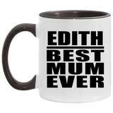 Edith Best Mum Ever - 11oz Accent Mug Black