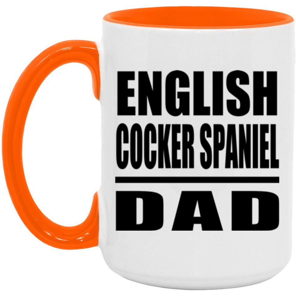 English Cocker Spaniel Dad - 15oz Accent Mug Orange