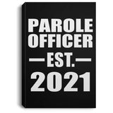 Parole Officer Established EST. 2021 - Canvas Portrait