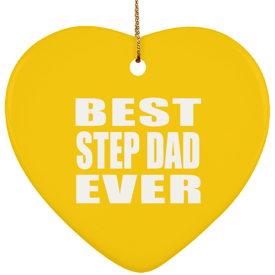 Best Step Dad Ever - Heart Ornament